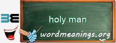 WordMeaning blackboard for holy man